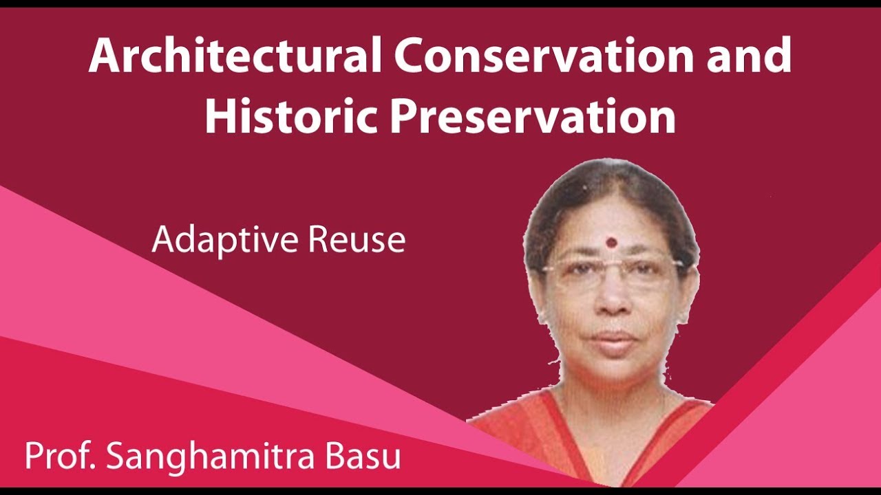 Lecture 40 : Adaptive Reuse