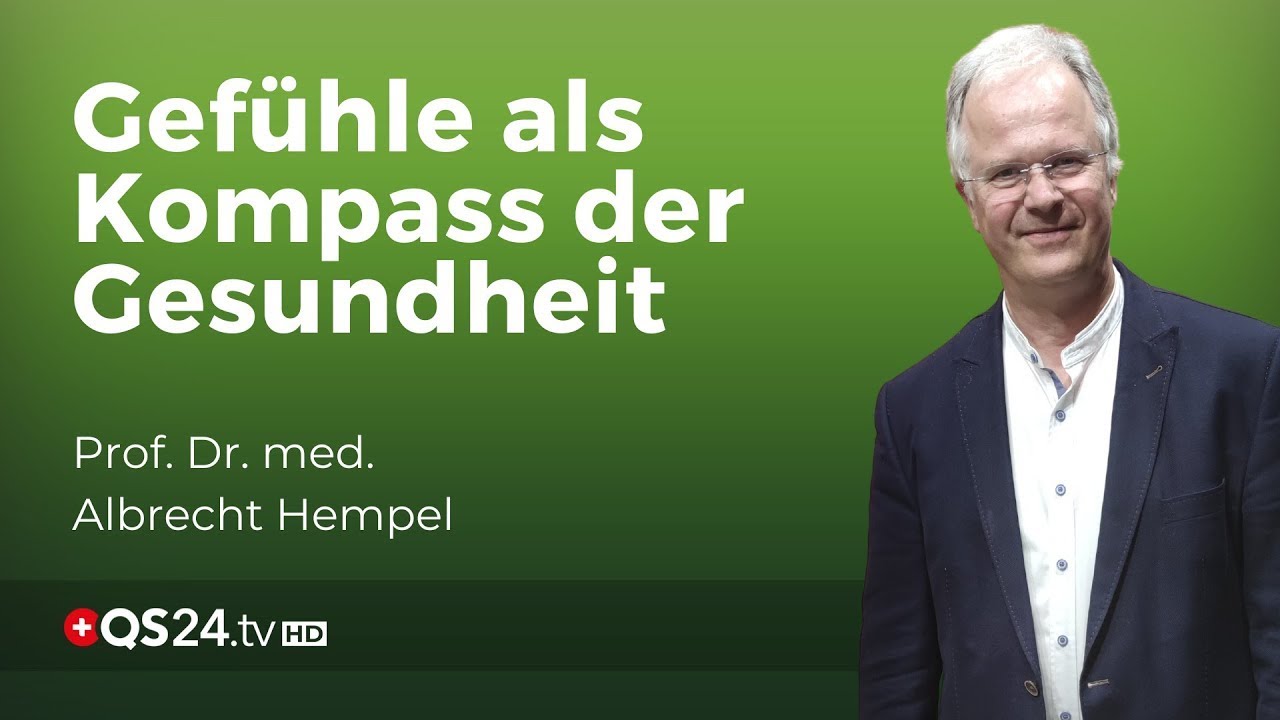 Die tödlichen Wegweiser der Emotionen | Prof. Dr. med. Albrecht Hempel | Naturmedizin | QS24