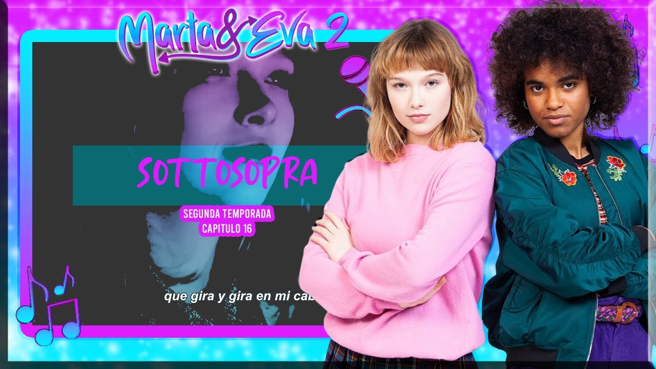 Marta - Sottosopra (Marta & Eva) (T2C16)