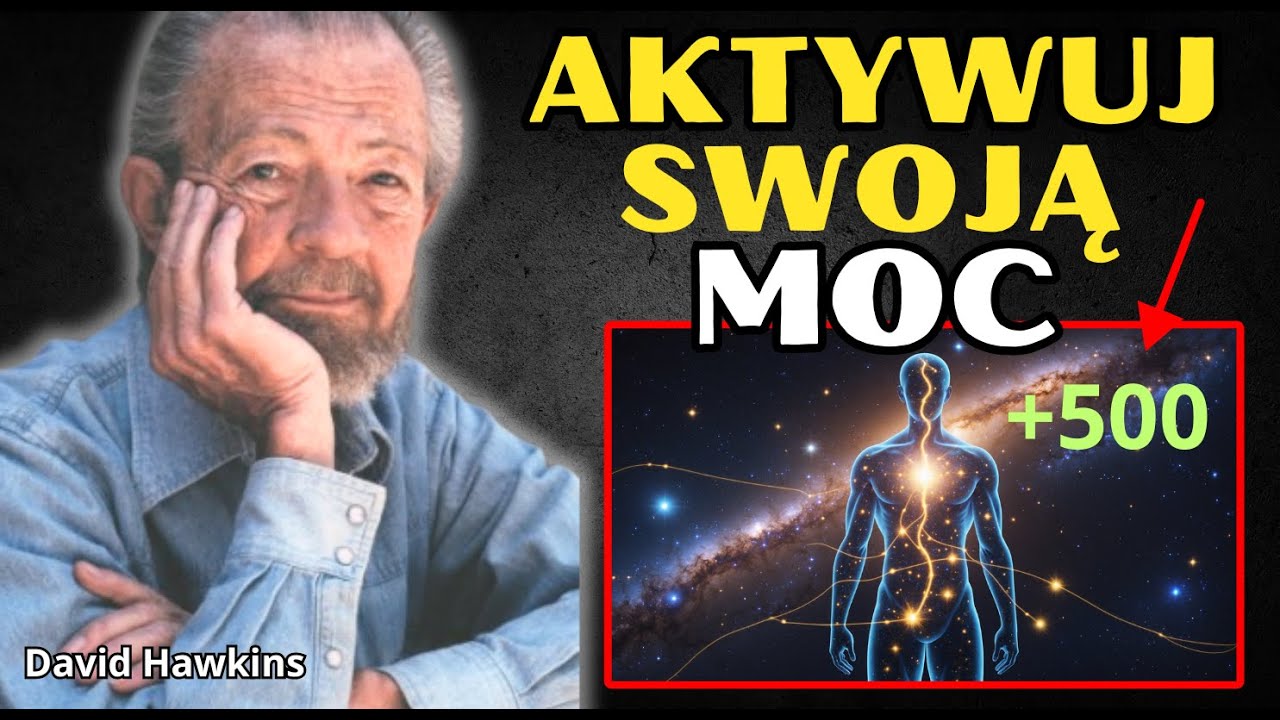 Twoja Energia Jest Kluczem do Sukcesu: Jak Zmienić Rzeczywistość? David Hawkins