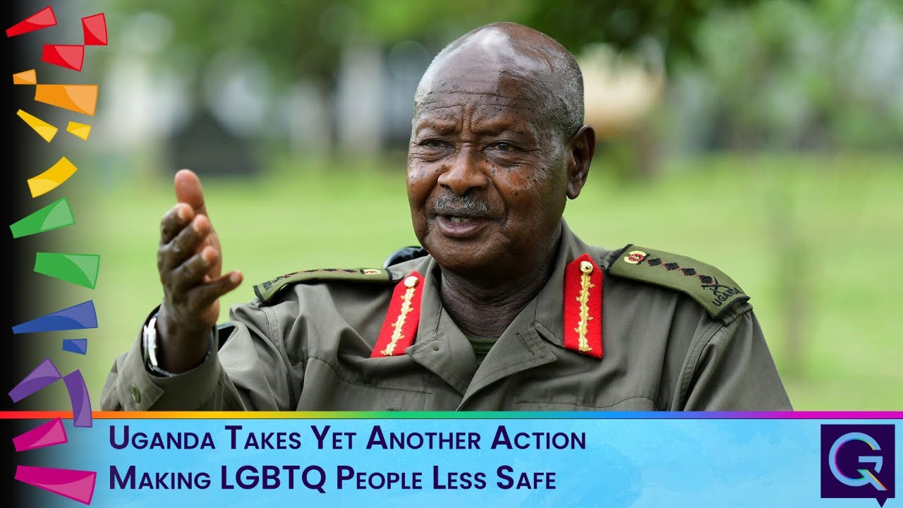 Uganda Takes Yet Another Action Making LGBTQ People Less Safe