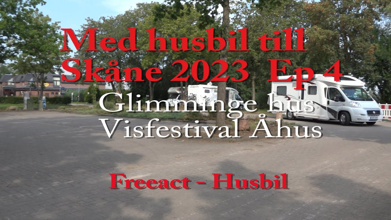 Med husbil till Skåne 2023 Ep 4 sista delen