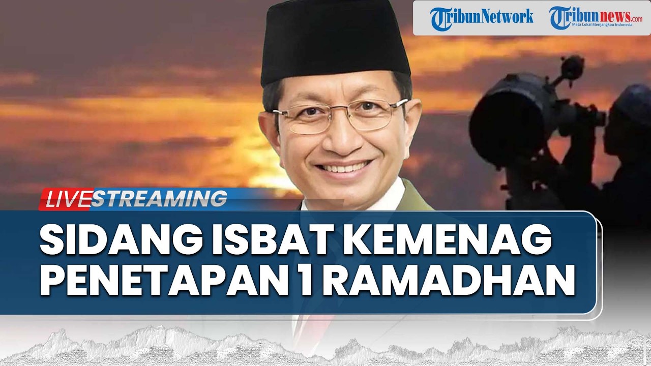 🔴BREAKING NEWS: Sidang Isbat Penentuan 1 Ramadhan 1447 H, Awal Puasa Jatuh 18 Februari 2026?