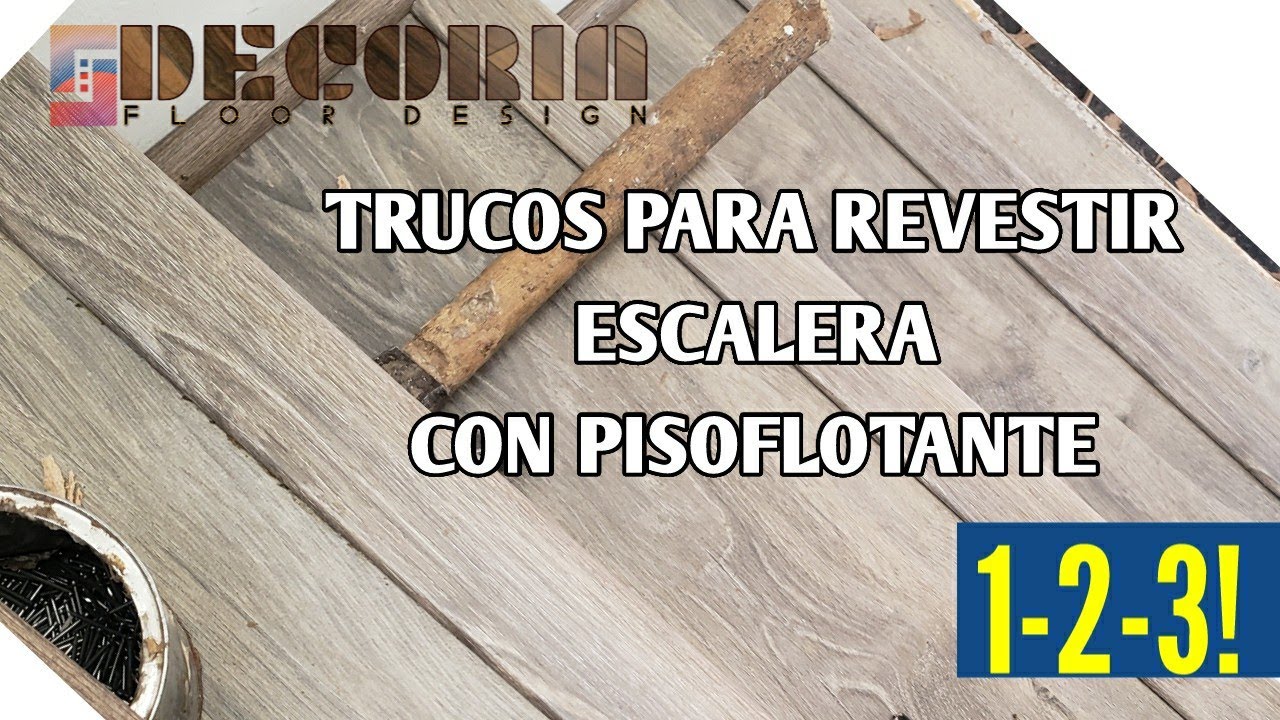 tutorial&iquest;C&oacute;mo revestir escalera con  pisoflotante? - revestimiento de escalera  con piso laminado