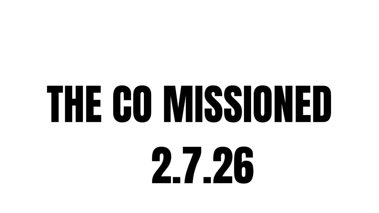 The Co Missioned February 7, 2026