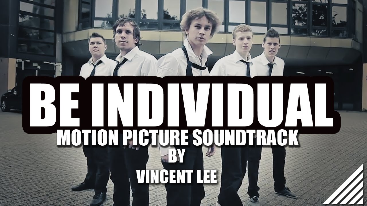 Vincent Lee - Be Individual Soundtrack - Mix