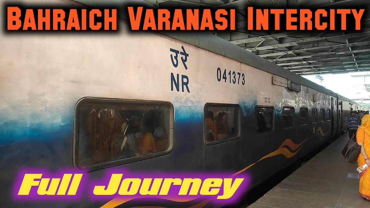 Ayodhya Dham Jn. to Varanasi | Full Journey | 14214 Bahraich Varanasi Intercity Exp