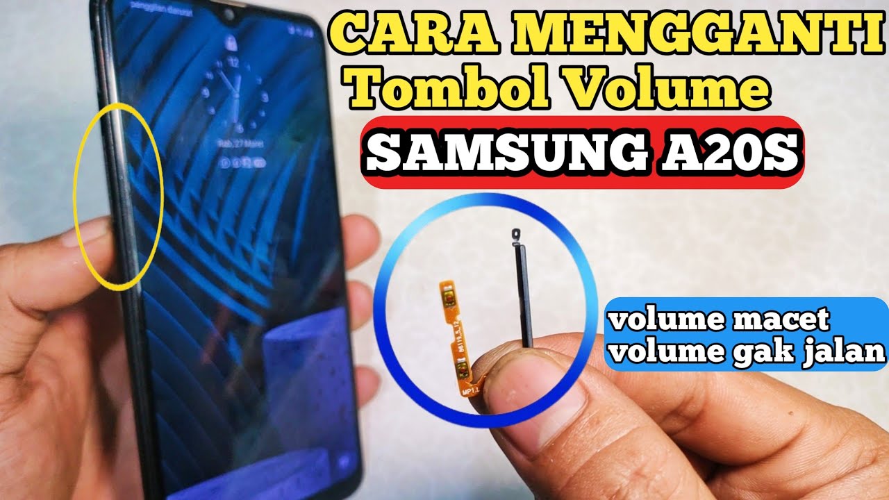 Cara ganti tombol volume samsung a20s || ganti flexibel volume samsung a20s