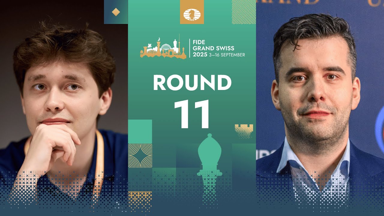 Andrey Esipenko vs Ian Nepomniachtchi | FIDE Grand Swiss 2025 | Round 11 | Board 8