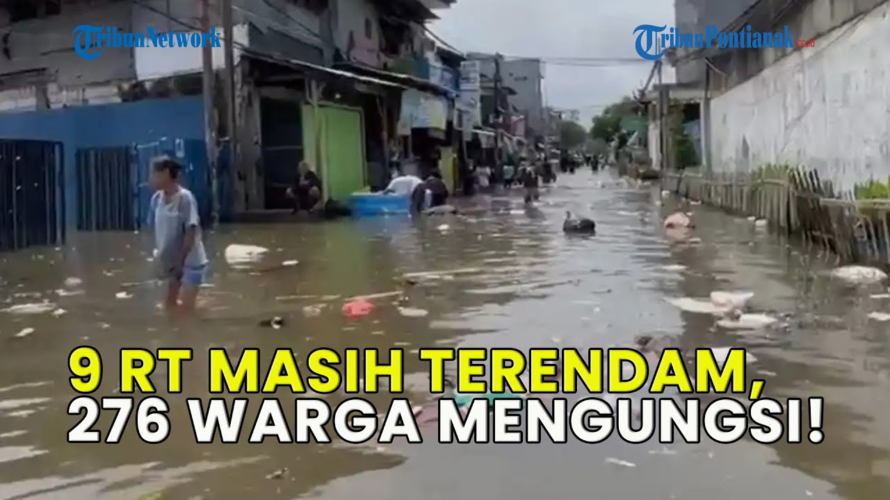 BANJIR JAKARTA BELUM USAI❗ 9 RT MASIH TERENDAM, 276 WARGA MENGUNGSI