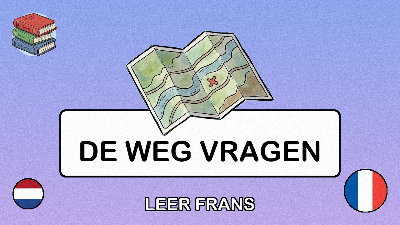 🇳🇱→🇫🇷 Leer Frans - De Weg Vragen