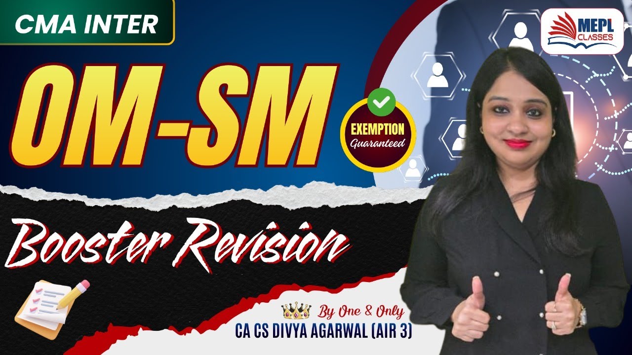CMA Inter - OM-SM | BOOSTER REVISION🔥By Divya Agarwal Mam | MEPL