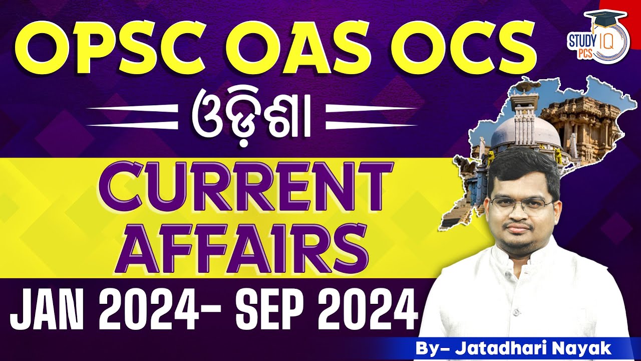 Odisha Current Affairs 2024 | Last 9 Months Odisha Current Affairs 2024 l OPSC OAS | OPSC StudyIQ