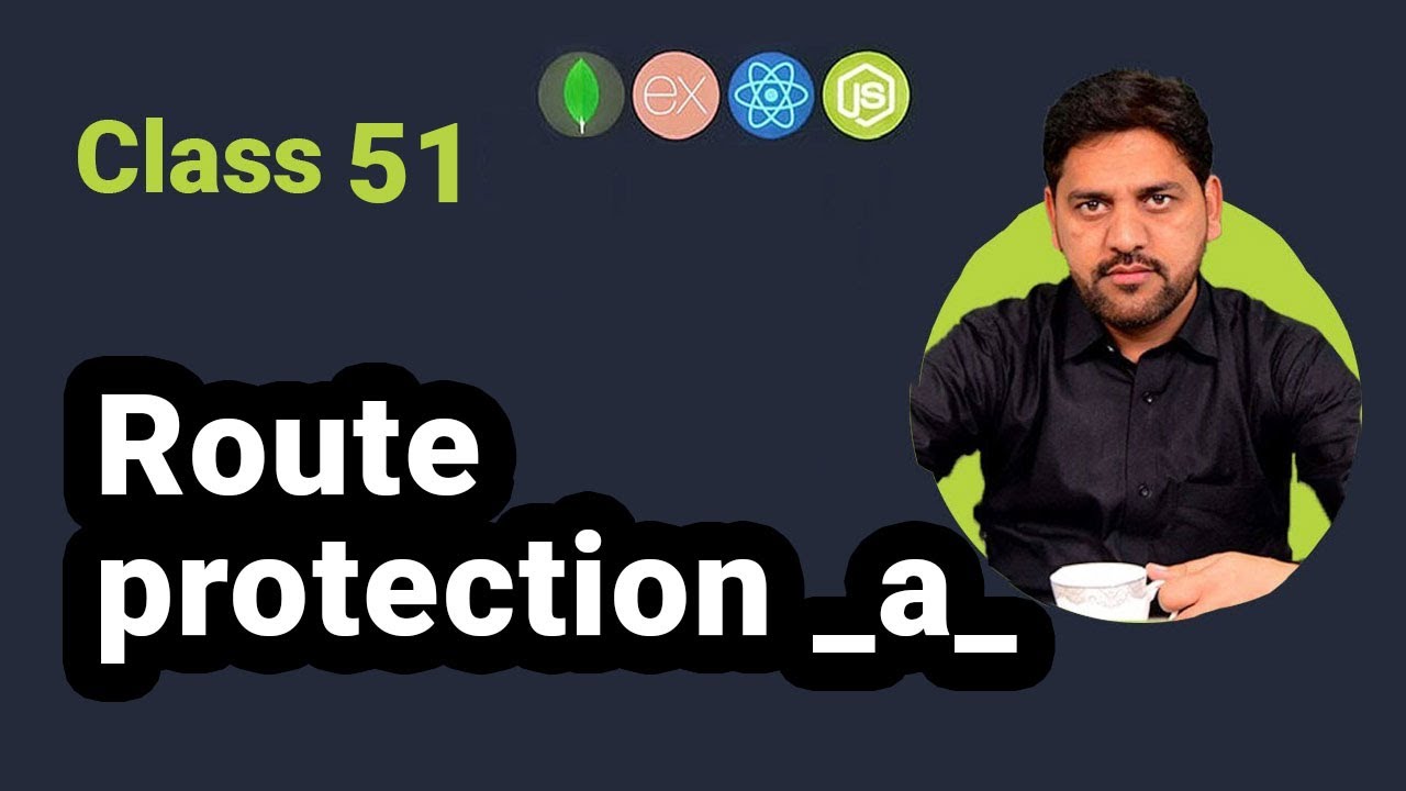 Route Protection in MERN Stack | Secure Your App Routes with JWT