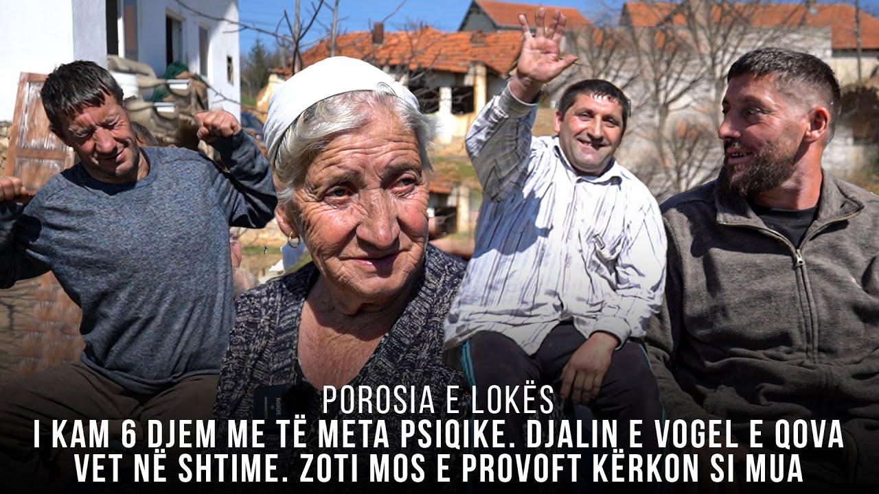 Lokja: I kam 6 djem me të meta Psiqike. Djalin e vogel e qova vet në Shtime. Zoti mos e provoft...