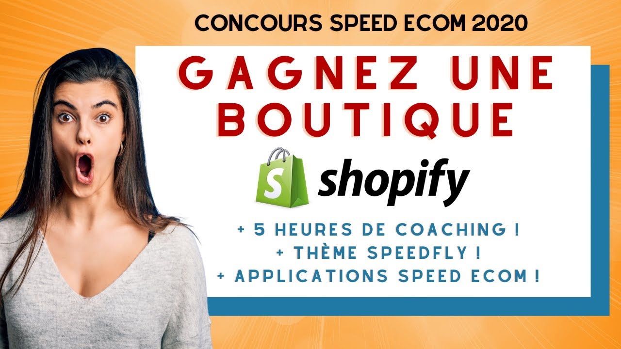GAGNEZ UNE BOUTIQUE SHOPIFY OPTIMISÉE PAR L'AGENCE SPEED ECOM / CONCOURS NOVEMBRE 2020