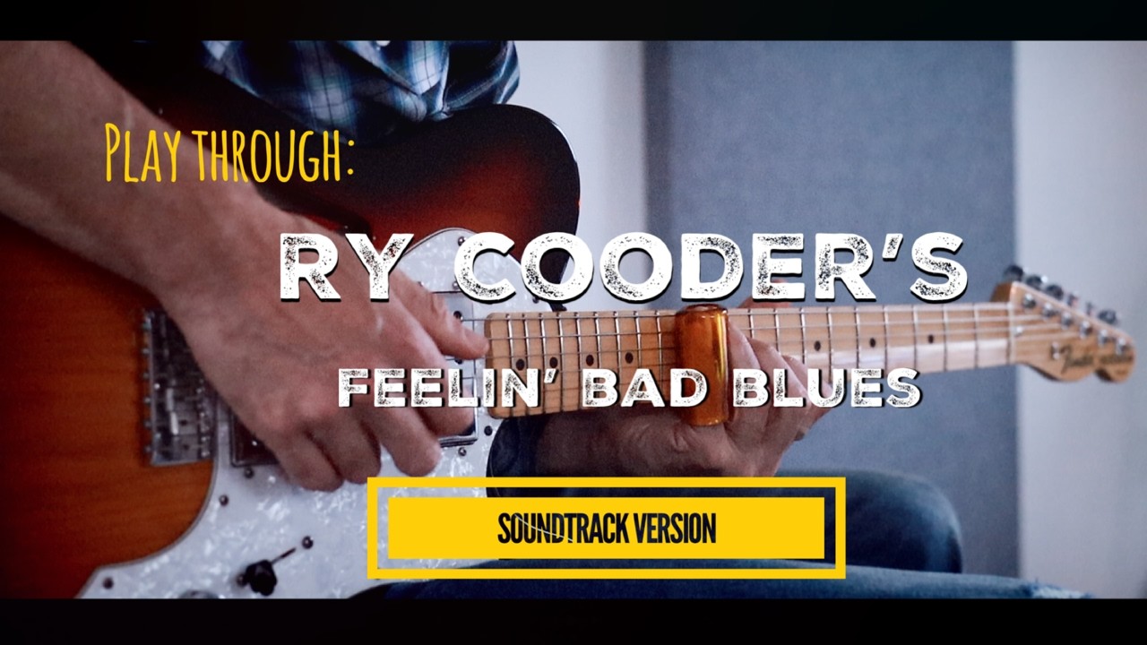 Ry Cooder's Feelin' Bad Blues (FULL Soundtrack Version) | Play through