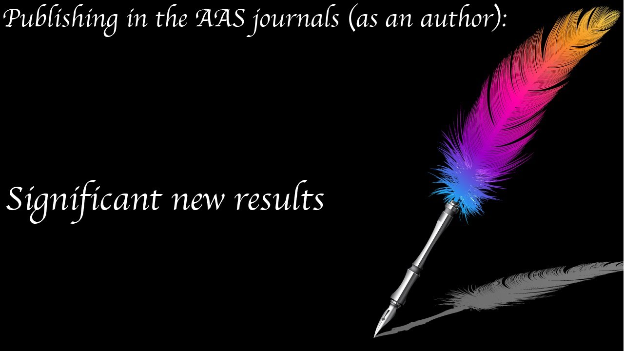 Publishing in the AAS journals (as an author): Significant new results