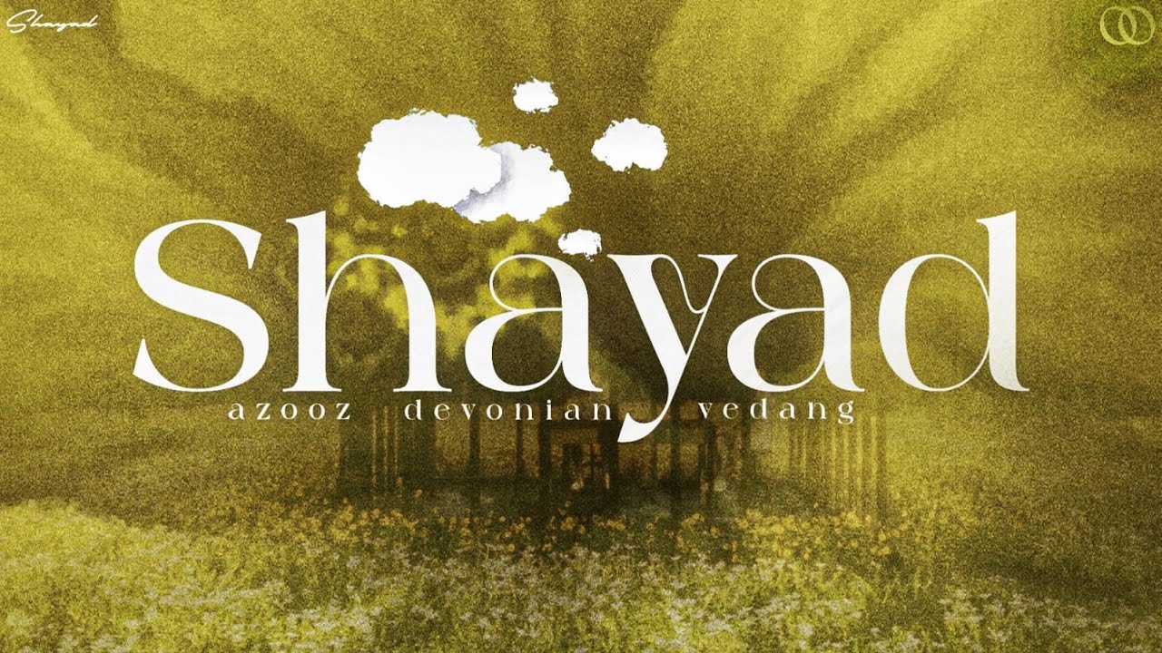 Shayad - Azooz (Prod by: Vedang & Devonian)