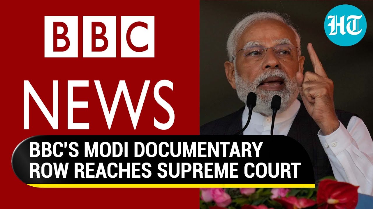 BBC Modi Series Row: Why Supreme Court agreed to hear pleas challenging govt ban