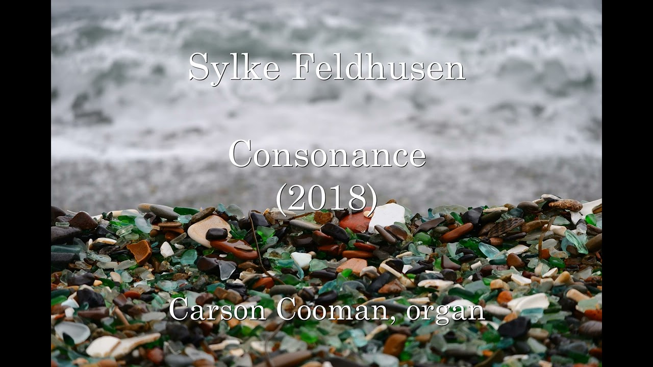 Sylke Feldhusen — Consonance (2018) for organ