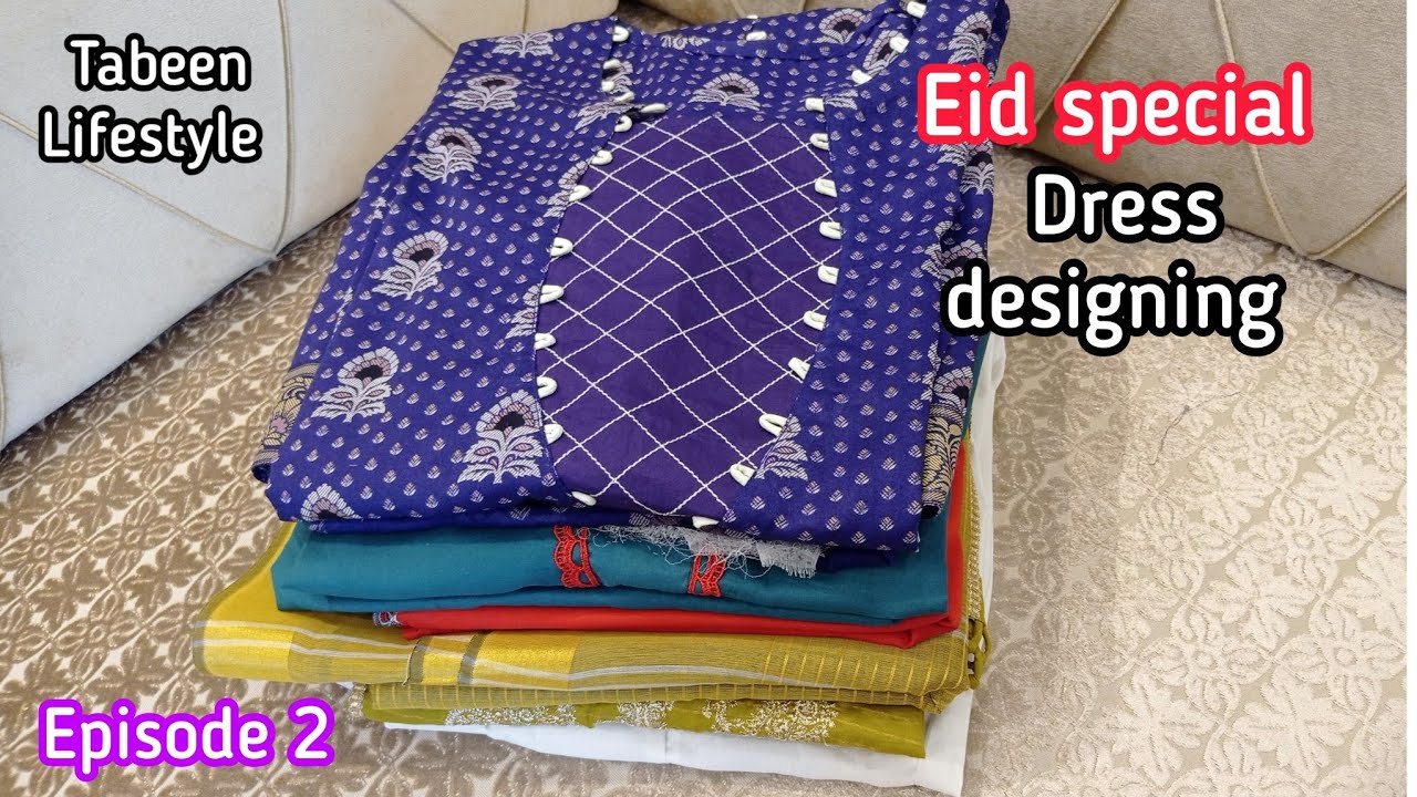 Eid 2023 Dress design ideas by Tabeen lifestyle - Episode 2