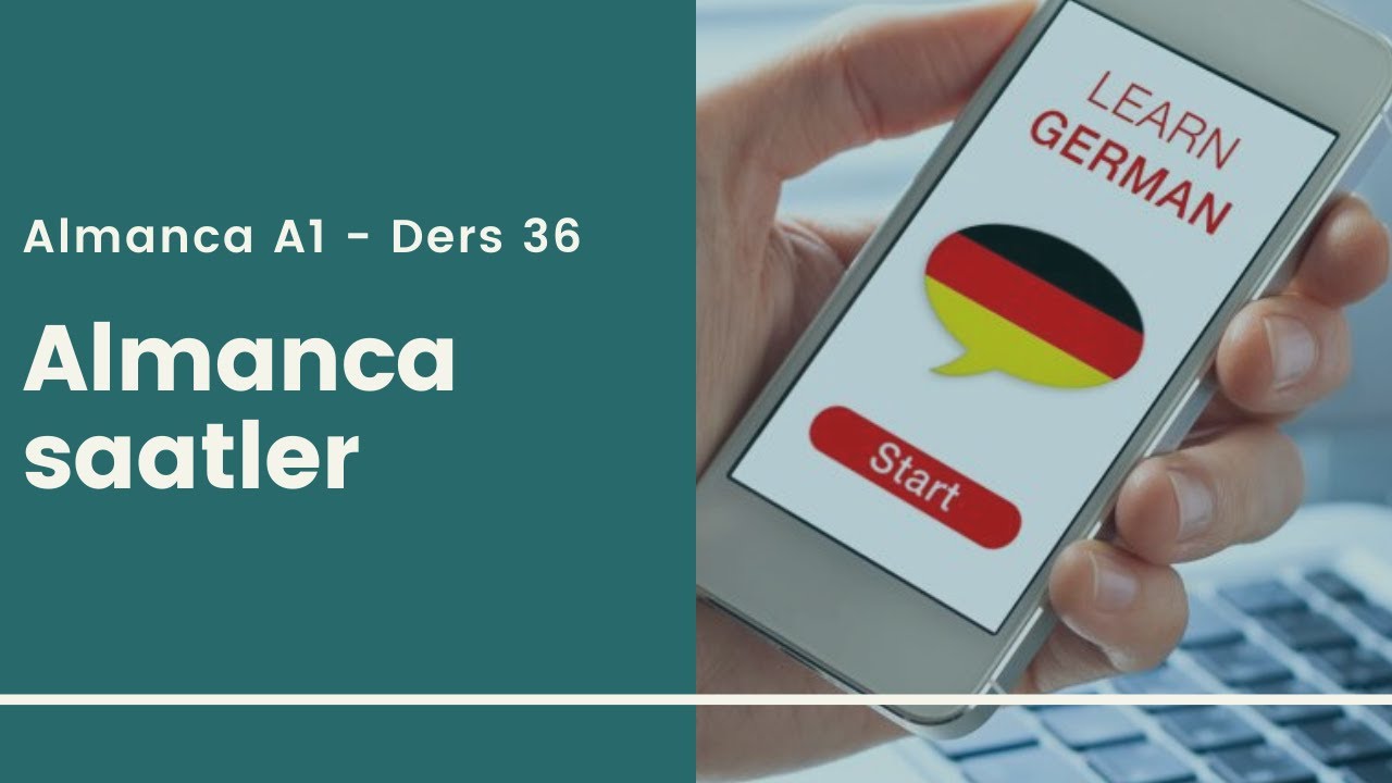 Almanca A1 Ders 36: Almanca Saatler ve saatler ile kullanılan 