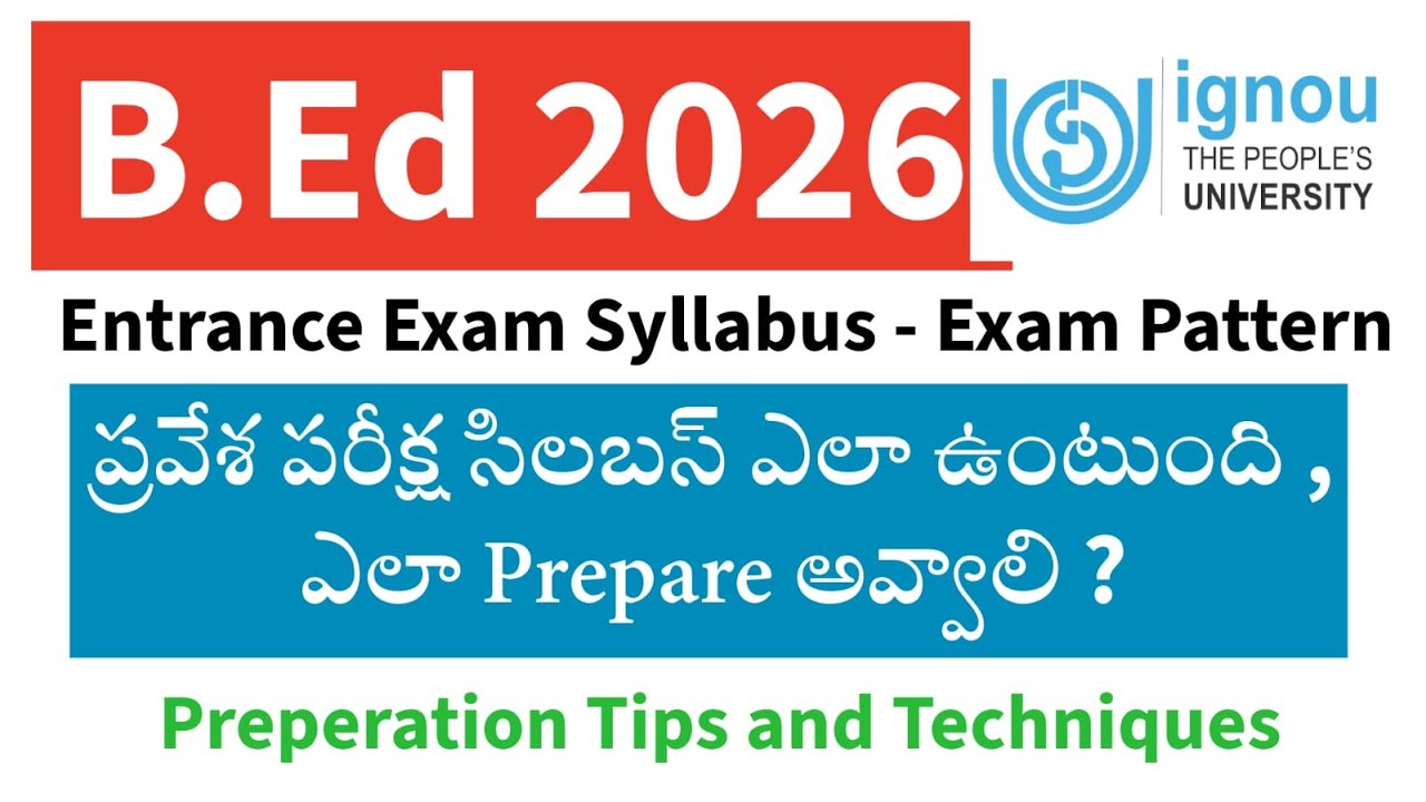 IGNOU B.Ed 2026 Entrance Exam Complete Syllabus | Step by Step Explanation in Telugu