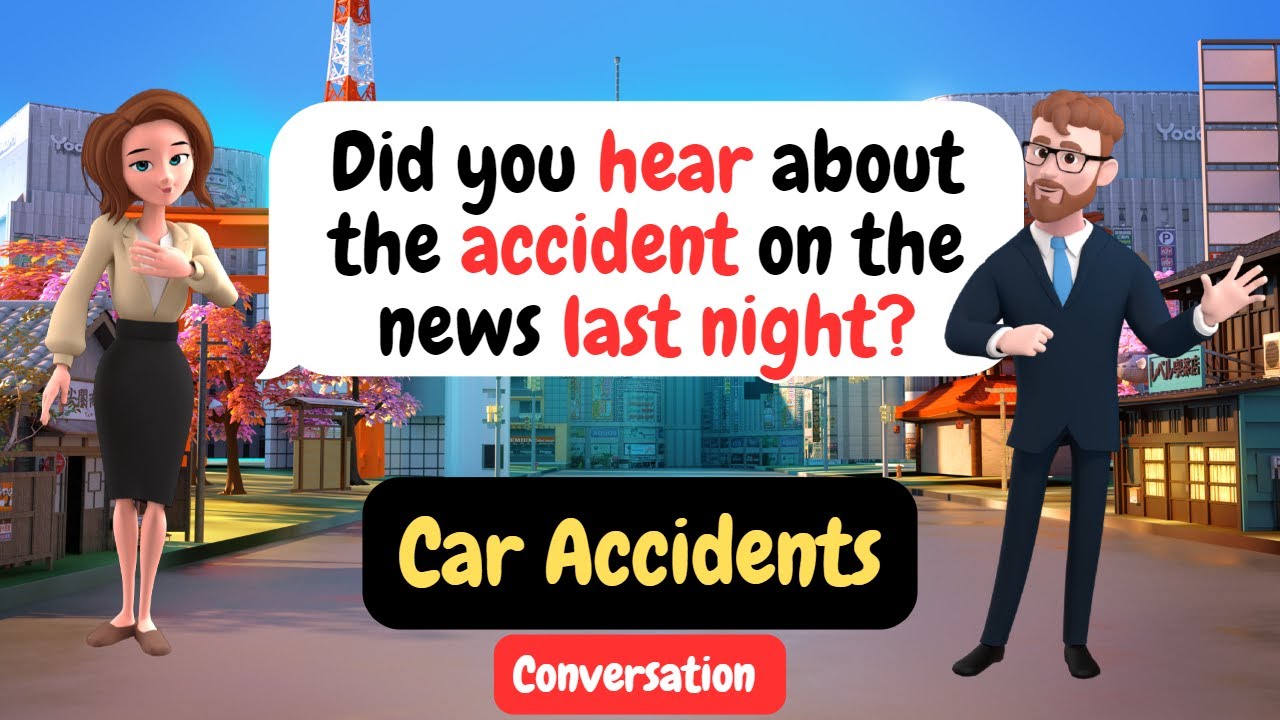 Improve English Speaking Skills Everyday (Car Accidents) English Conversation Practice