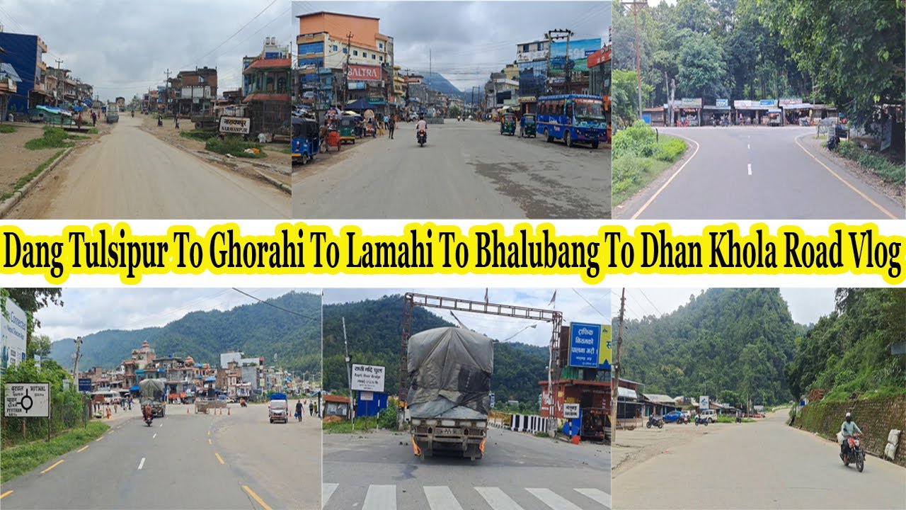 Dang Tulsipur To Ghorahi To Lamahi To Bhalubang To Dhan Khola Road Vlog || Lamahi-Tulsipur Highway