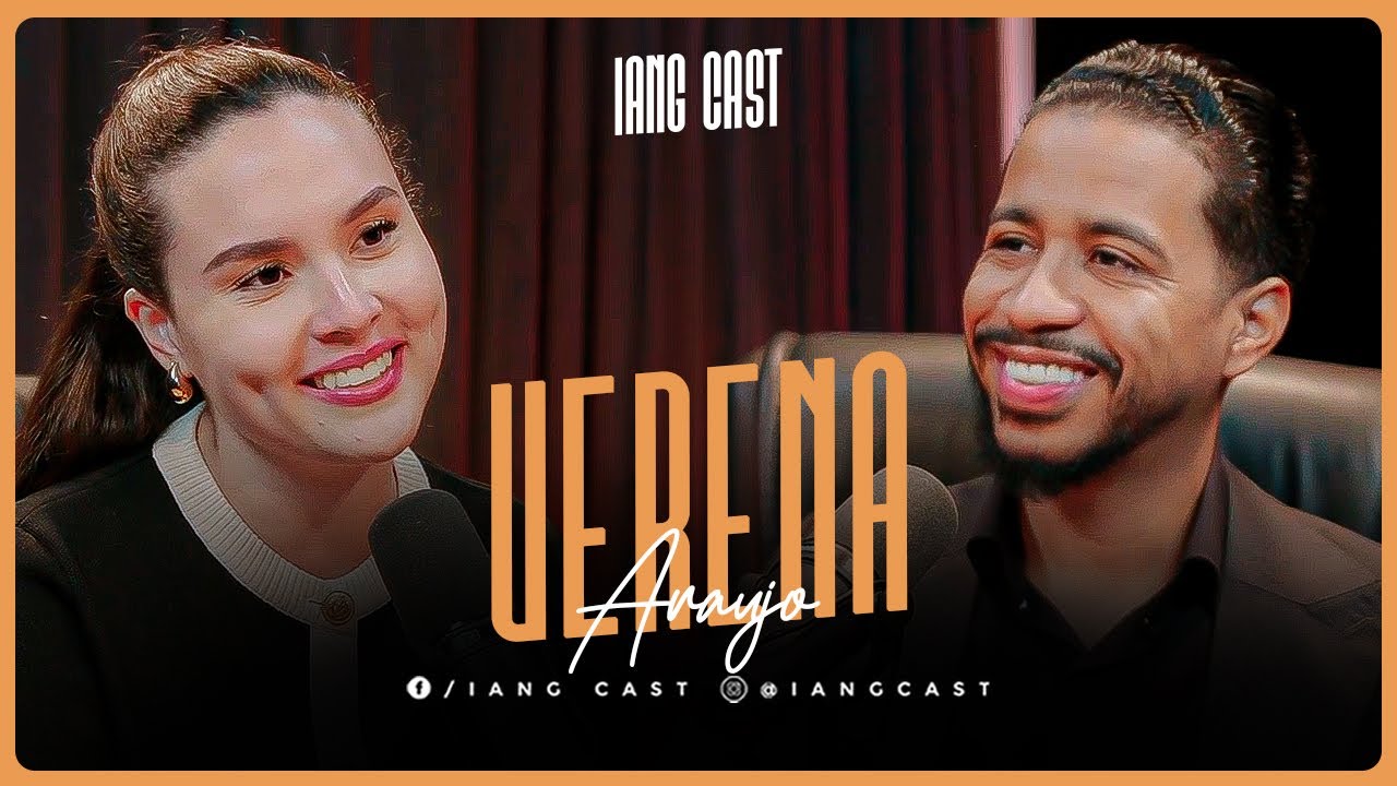 ELA VOLTOU E VOCÊ PRECISA ASSISTIR ESSE EPISÓDIO- VERENA ARAUJO NO IANG CAST #iang #podcast