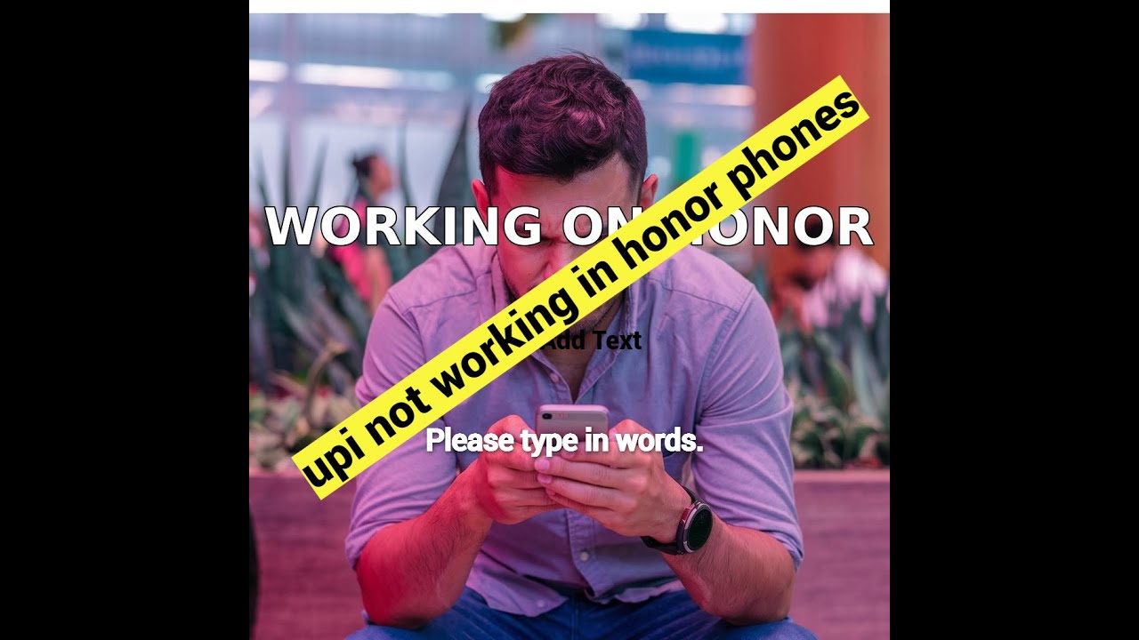 UPI not working in honor phones