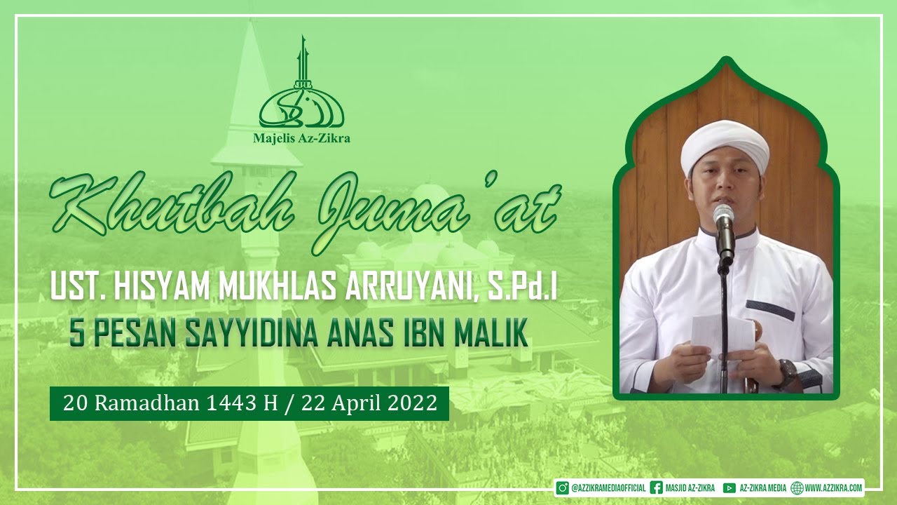 KHUTBAH JUM'AT USTADZ HISYAM ARROYANI 22 APRIL 2022