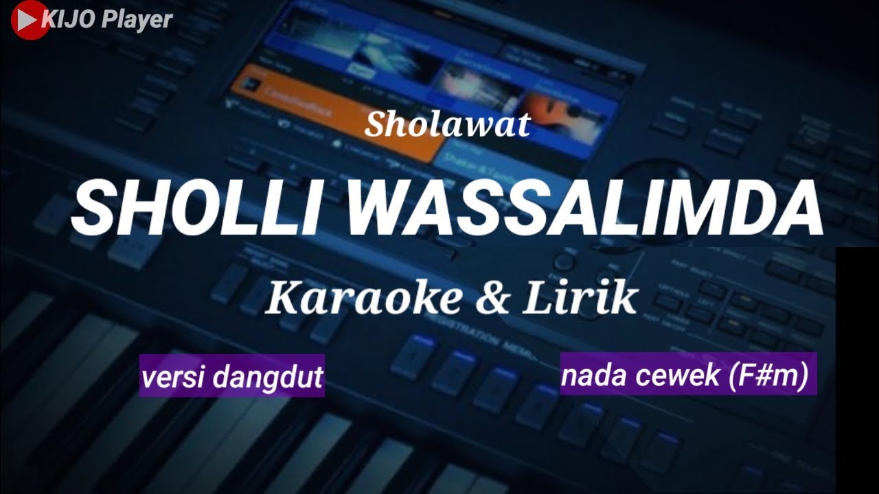 SHOLLI WASALLIMDA - Karaoke & lirik - versi dangdut - nada cewek(F#m)