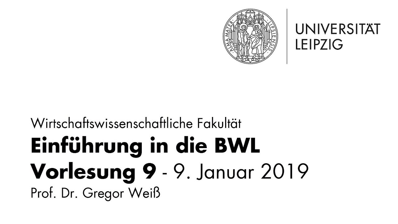 Einführung in die BWL - WiSe 2018/19 - VL 9