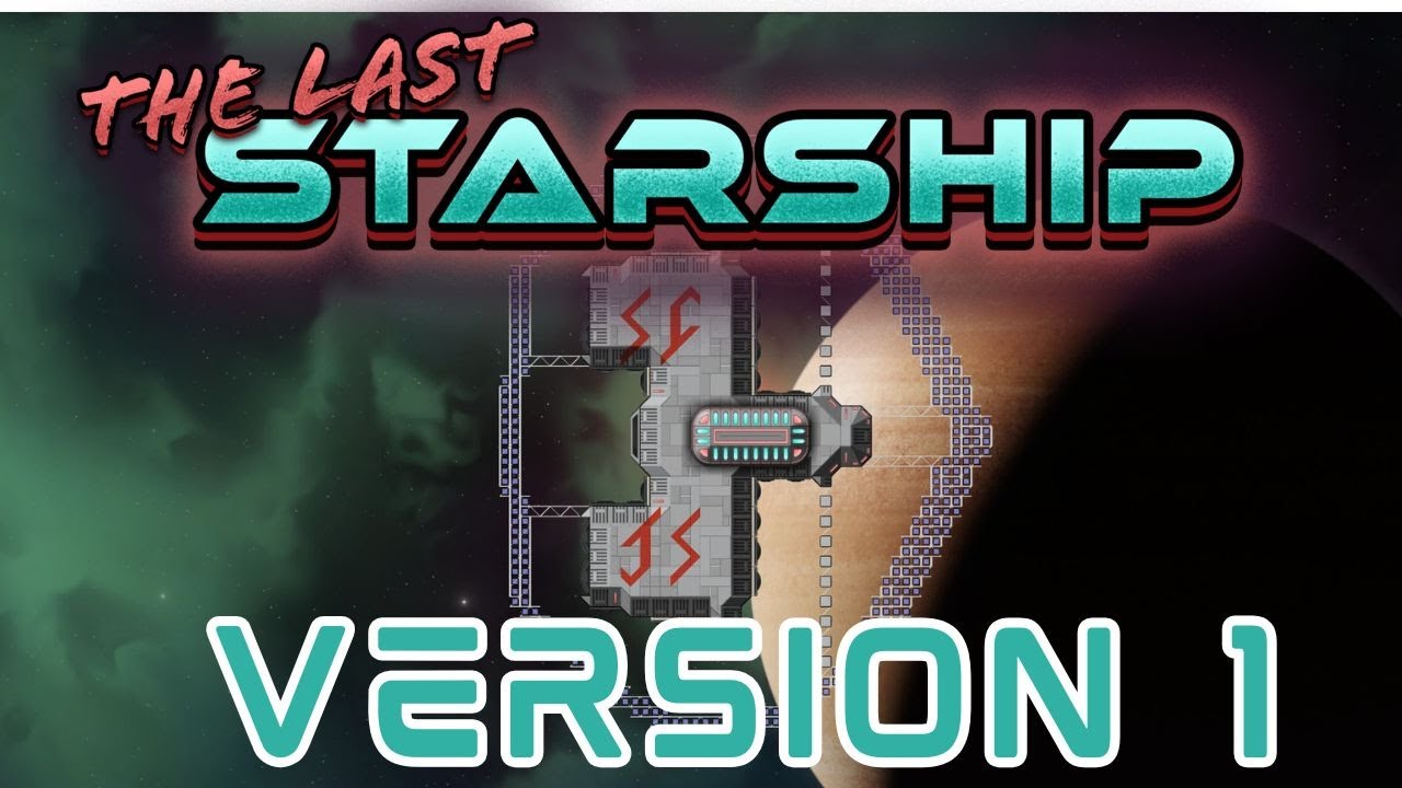 The Last Starship Version 1 has arrived!  What's new?