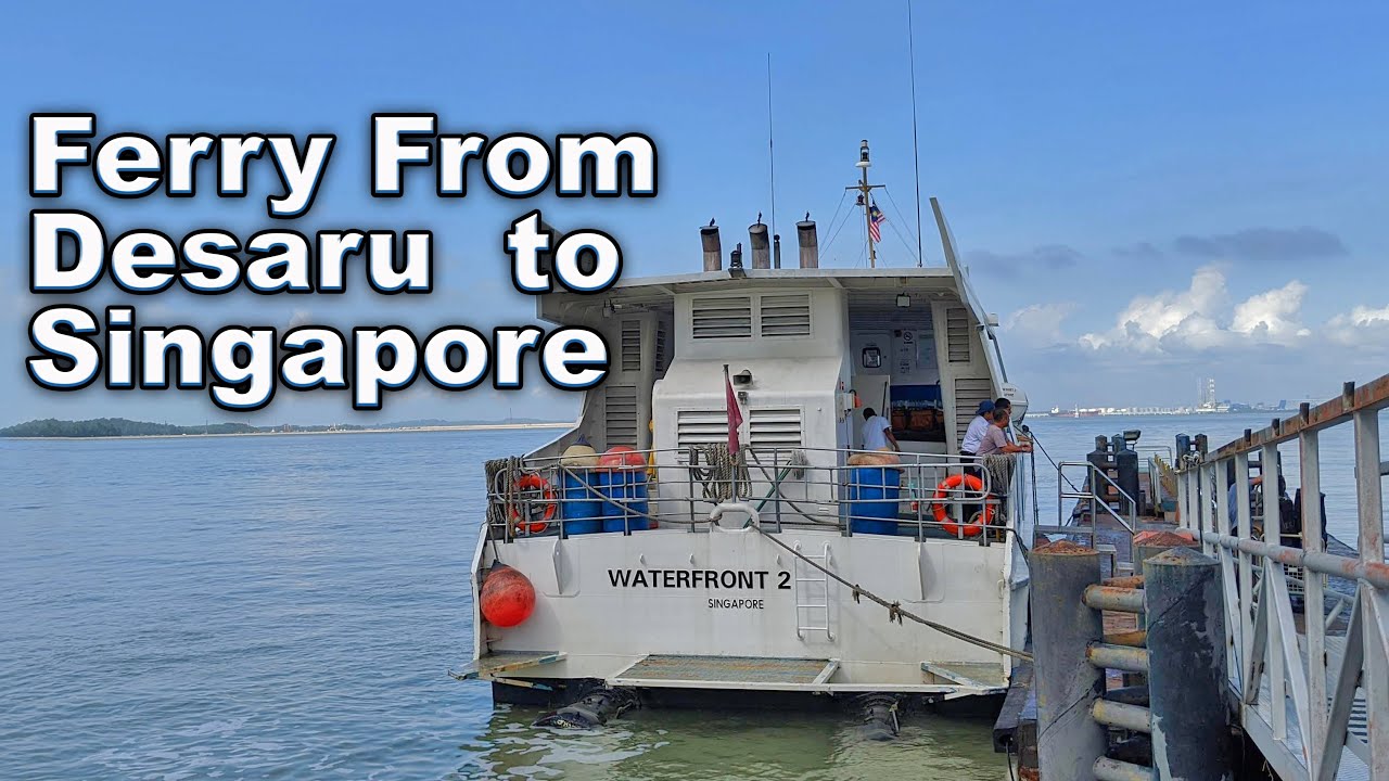 Ferry From Desaru / Tanjung Belungkor to Singapore