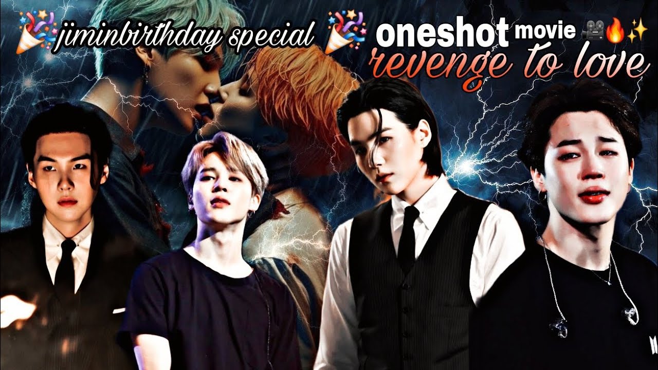 {🔥💔ℝ𝕖𝕧𝕖𝕟𝕘𝕖 𝕥𝕠 𝕝𝕠𝕧𝕖 🔥🥀💔} || yoonmin love story|| [jimin birthday special 🎊🥳🎂✨ oneshot movie 🎥🔥✨].