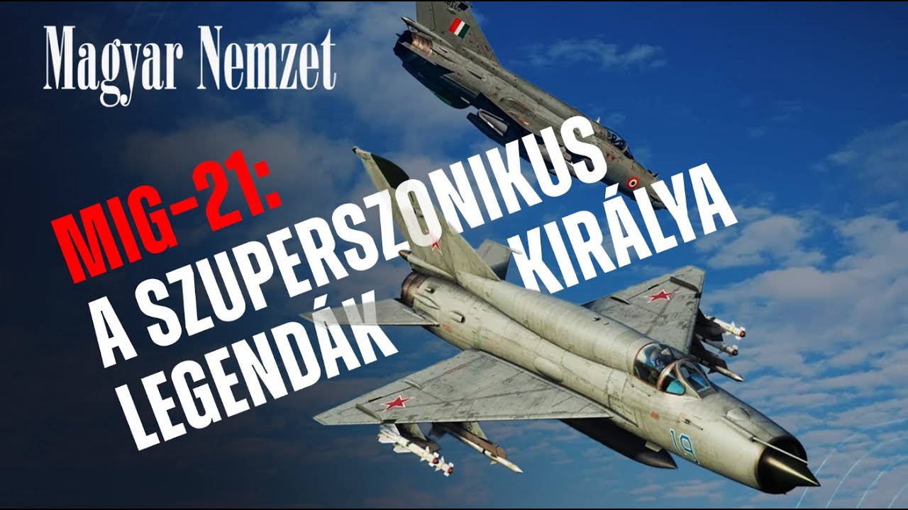 MiG–21: A hidegháború legendás szuperszonikus frontvadásza