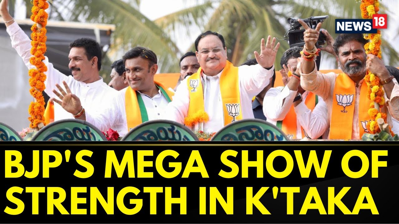 Karnataka Election 2023 | BJP Chief JP Nadda Holds A Roadshow In Davanagere, Karnataka | News18