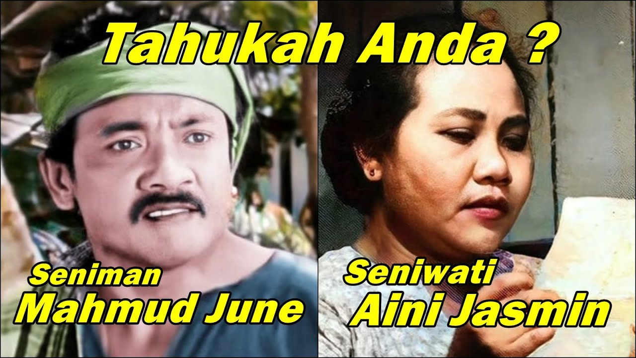 TRIVIA | TAHUKAH ANDA? SENIMAN & SENIWATI FILEM MELAYU KLASIK | MAHMUD JUNE & AINIE JASMIN