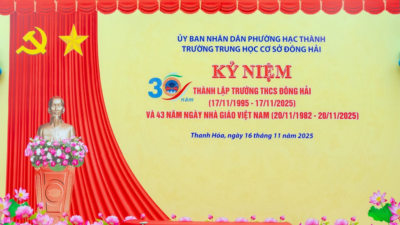 KỶ NIỆM 30 NĂM TH&Agrave;NH LẬP THCS Đ&Ocirc;NG HẢI (1995-2025) & TRI &Acirc;N 43 NĂM NG&Agrave;Y NH&Agrave; GI&Aacute;O VIỆT NAM
