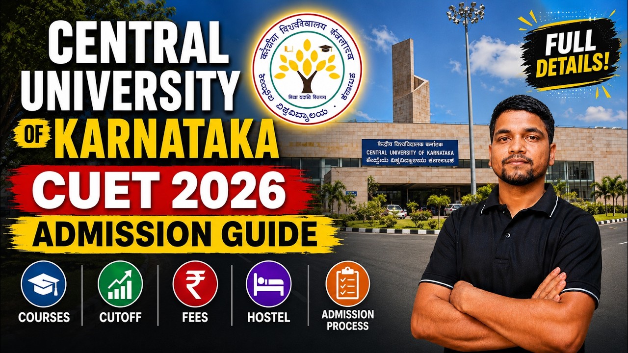 All About Central University of Karnataka CUET 2026 Admission | Courses, Cutoff, Fees, Hostel