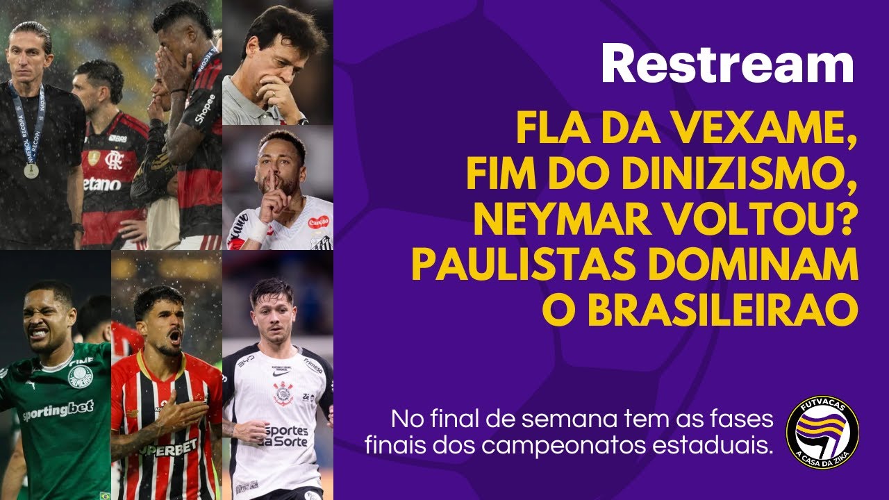 #088 - Fla da vexame, fim do Dinizismo, Neymar voltou? Paulistas dominam o Brasileirão
