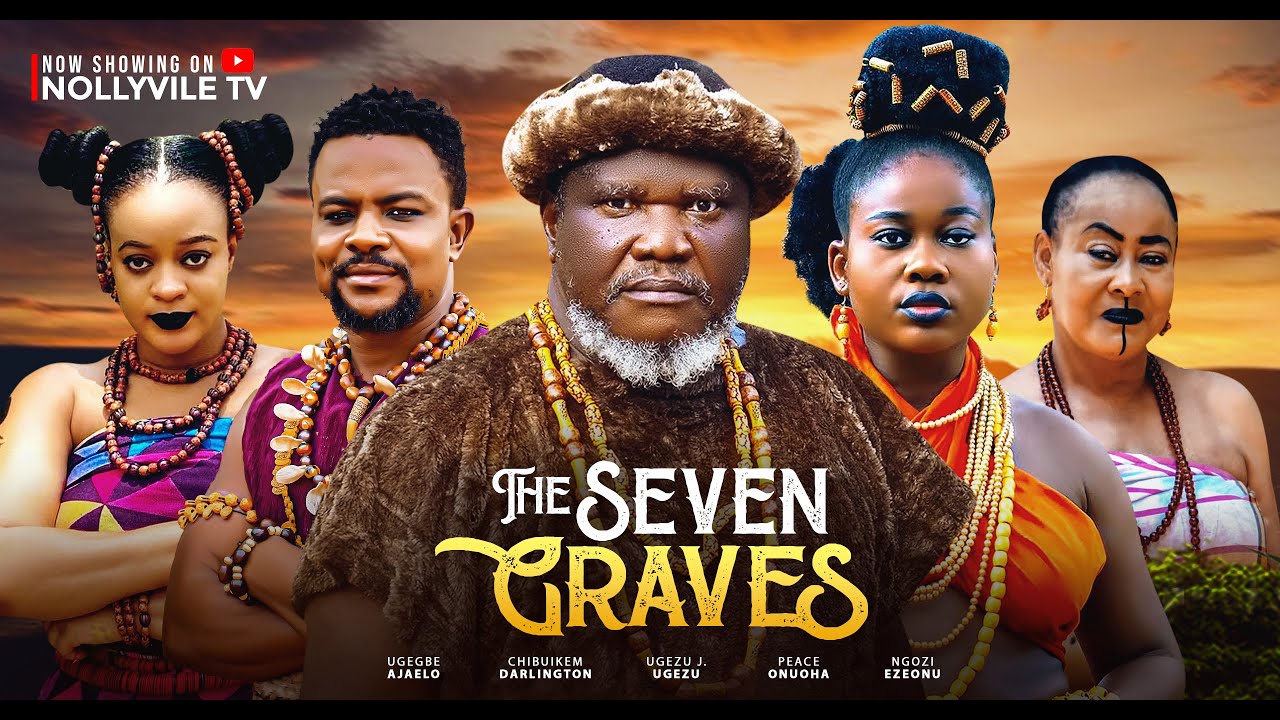 THE SEVEN GRAVES-(NEW MOVIE)--Nigerian movies 2025 latest full movies