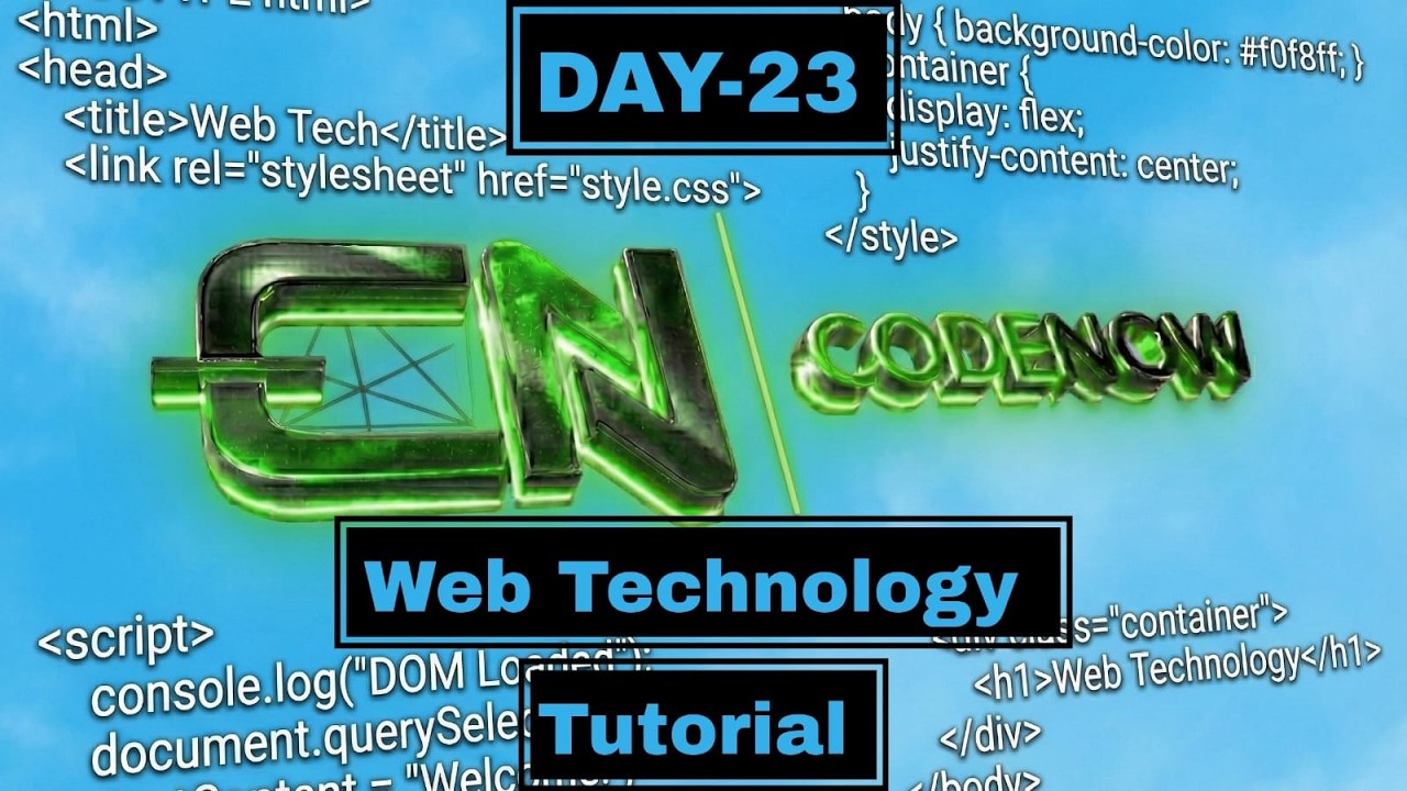 WEB TECHNOLOGY | DAY-23 | CODE NOW ACADEMY |