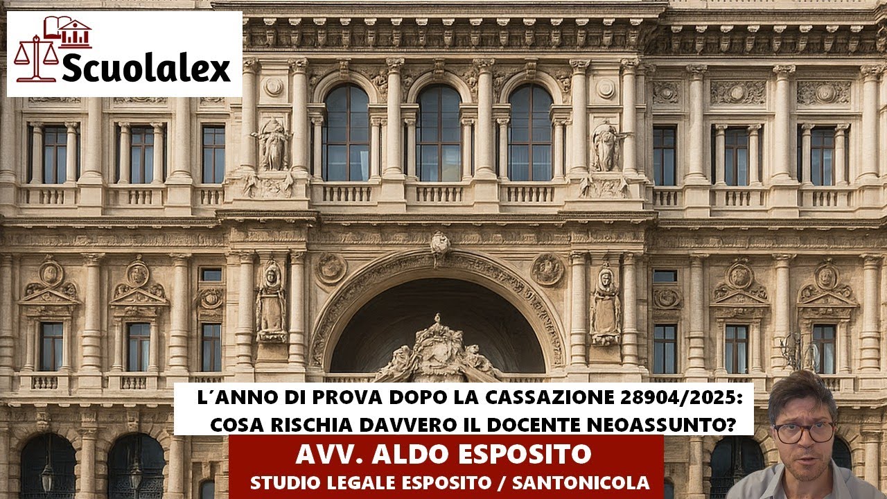 L’ANNO DI PROVA DOPO LA CASSAZIONE 28904/2025: COSA RISCHIA DAVVERO IL DOCENTE NEOASSUNTO?