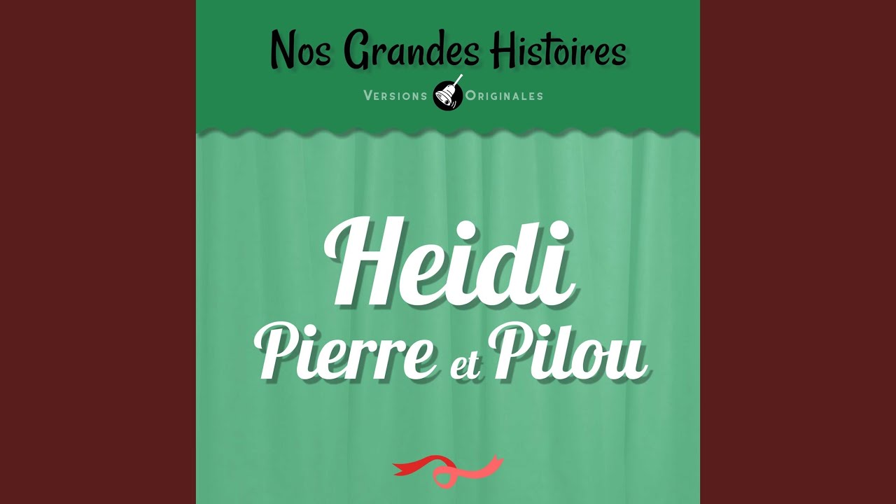 Heidi, Pierre et Pilou - Pt. 5