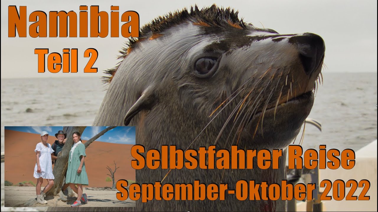 Traumreise Namibia 2022 Teil 2