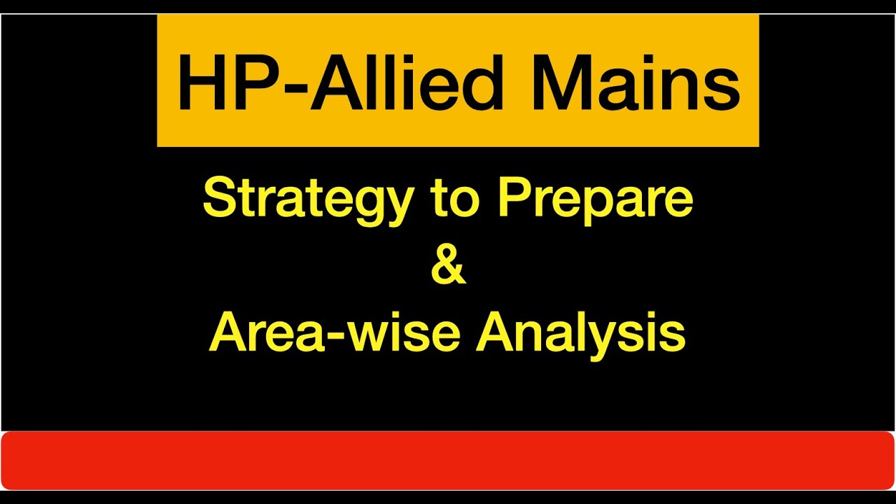HP Allied Mains Strategy and Exam Analysis